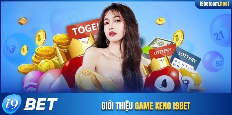Giới thiệu game Keno I9BET