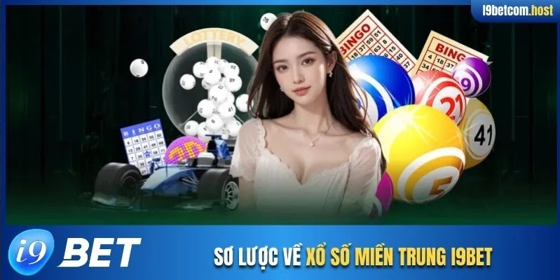Sơ lược về xổ số miền Trung I9BET